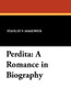 Perdita: A Romance in Biography, by Stanley V. Makower (Paperback)