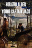 Young Captain Jack or, The Son of a Soldier, by Horatio Alger Jr. (Paperback)