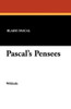 Pascal's Pensees, by Blaise Pascal (Paperback)