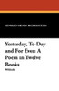 Yesterday, To-Day and For Ever: A Poem in Twelve Books, by Edward Henry Bickersteth (Paperback)