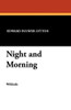 Night and Morning, by Sir Edward Bulwer-Lytton (Paperback)