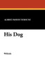 His Dog, by Albert Payson Terhune (Paperback)
