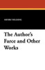 The Author's Farce and Other Works, by Henry Fielding (Hardcover)