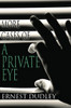 More Cases of a Private Eye: Classic Crime Stories, by Ernest Dudley (Paperback)