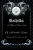 Bathilda: A Play in Three Acts, by Alexandre Dumas (Paperback)