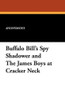 Buffalo Bill's Spy Shadower and the James Boys at Cracker Neck (Paperback)