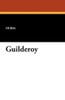Guilderoy, by Ouida (Paperback)