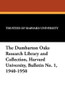 The Dumbarton Oaks Research Library and Collection, Harvard University, Bulletin No. 1, 1940-1950 (Paperback)