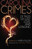 Carolina Crimes: Nineteen Tales of Lust, Love, And Longing, edited by Karen Pullen (Paperback)