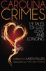 Carolina Crimes: Nineteen Tales of Lust, Love, And Longing, edited by Karen Pullen (Paperback)