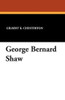 George Bernard Shaw, by G.K. Chesterton (Paperback)