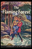 The Flaming Forest, by James Oliver Curwood (Paperback) 1479414603