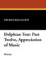 Delphian Text: Part Twelve, Appreciation of Music, by The Delphian Society (Paperback)