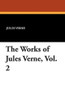 Works of Jules Verne, Vol. 2, by Jules Verne (Paperback)