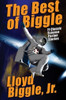 The Best of Biggle: 11 Classic Science Fiction Stories, by Lloyd Biggle, Jr. (Paperback)