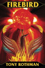 Firebird, by Tony Rothman (Paperback)