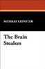The Brain Stealers, by Murray Leinster (Hardcover)