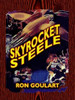 Skyrocket Steele, by Ron Goulart (ePub/Kindle)