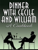 Dinner with Cecile and William: A Cookbook, by William Maltese and Cecile Charles (ePub/Kindle)