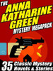 The Anna Katharine Green Mystery MEGAPACK™ (ePub/Kindle)
