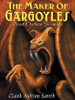 The Maker of Gargoyles and Other Stories, by Clark Ashton Smith (ePub)