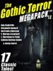 The Gothic Terror MEGAPACK™: 17 Classic Tales (ePub/Kindle)