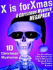 X is for Xmas: A Christmas Mystery MEGAPACK™, edited by Carla Coupe (epub/Kindle/pdf)