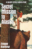 5. Secret Mission to Alaska (A Sandy Steele Adventure), by Roger Barlow (paperback)