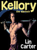 Kellory the Warlock, by Lin Carter (Trade Paperback)