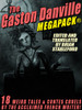 The Gaston Danville MEGAPACK®: Weird Tales and Contes Cruels (epub/Kindle/pdf)