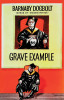 Grave Example, by Barnaby Dogbolt (Paperback)