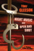 NIGHT MUSIC and OPEN AND SHUT, by Tony Gleeson (Paperback)
