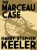 The Marceau Case, by Harry Stephen Keeler  (epub/Kindle/pdf)
