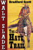 The Hate Trail: A Walt Slade Western, by Bradford Scott(Paperback)