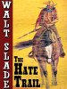 The Hate Trail: A Walt Slade Western, by Bradford Scott (epub/Kindle/pdf)