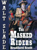 The Masked Riders: A Walt Slade Western, by Bradford Scott (epub/Kindle/pdf)