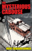 The Mysterious Caboose, by Mary Graham Bonner (Paperback)