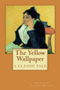 The Yellow Wallpaper, by Charlotte Perkins Gilman (Paperback)