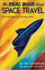 The Real Book About Space Travel, by Hal Goodwin (Paperback)