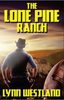 The Lone Pine Ranch, by Lynn Westland (paperback