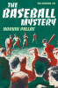 11. The Baseball Mystery, by Norvin Pallas (paper)