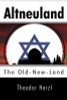 Altneuland: The Old-New-Land, by Theodor Herzl (trade pb)