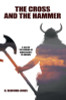 The Cross And The Hammer: A Tale Of The Days Of The Vikings, by H. Bedford-Jones