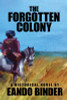 The Forgotten Colony: A Historical Novel, by Eando Binder (paperback)