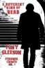 A Different Kind of Dead, by Tony Gleeson (paperback)