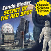 Secret of the Red Spot, by Eando Binder (Audiobook)