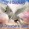 A Dreamer's Tales, by Lord Dunsany (Audiobook)