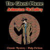 he Ghost Phone, by Johnston McCulley (Audiobook)