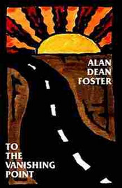 To the Vanishing Point, by Alan Dean Foster (Paperback)
