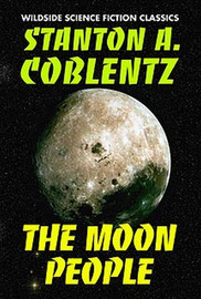 The Moon People, by Stanton Coblentz